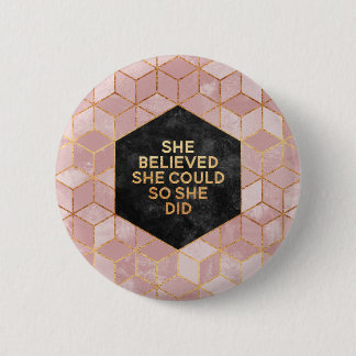 Bóton Redondo 5.08cm She Believed She Could Assim She Did