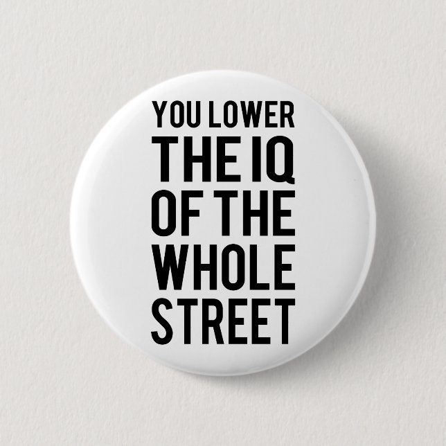 Bóton Redondo 5.08cm Sherlock - you lower the iq pf the whole street (Frente)