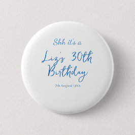 Bóton Redondo 5.08cm shh é um aniversário de 30 anos nome data azul sim