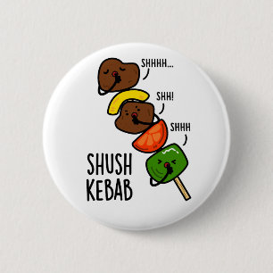 Bóton Redondo 5.08cm Shush Kebab Engraçado Comida