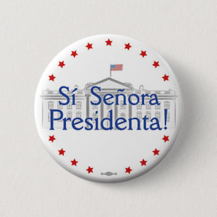 Bóton Redondo 5.08cm Sí Señora Presidenta! Botão de Hillary Clinton