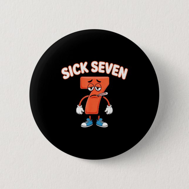 Bóton Redondo 5.08cm Sick Seven Meme Tee Six Seven Fun Wordplay  (Frente)