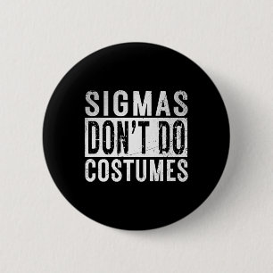 Bóton Redondo 5.08cm Sigmas Não Faça Figurinos Gen Alpha Slang Hallowee