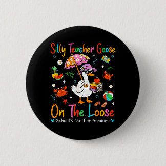 Bóton Redondo 5.08cm Silly Teacher Goose On The Loose Schools Out For