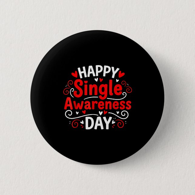 Bóton Redondo 5.08cm Single Awareness Day Funny Anti-valentine Humor De (Frente)