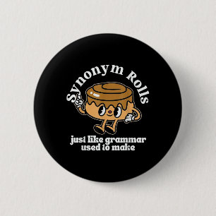 Bóton Redondo 5.08cm Sinônimo Rolls Grammar Pun Estilo Vintage T-shirt.