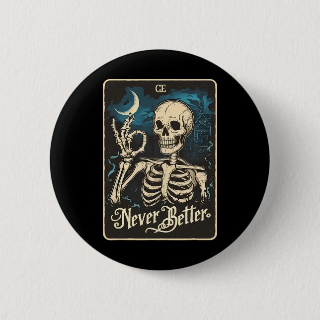 Bóton Redondo 5.08cm Skeleton Tarot nunca é melhor Skull Hallo (Frente)