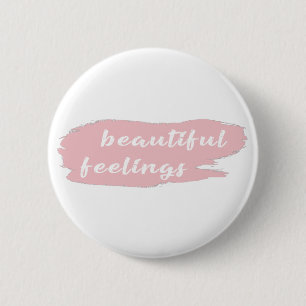 Bóton Redondo 5.08cm slogan de belos sentimentos