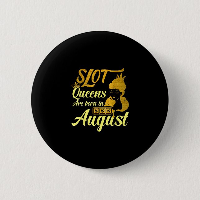 Bóton Redondo 5.08cm Slot Machine Queen August Birthday (Frente)
