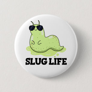 Bóton Redondo 5.08cm Slug Life Funny Green Slug