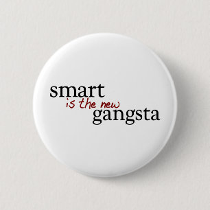 Bóton Redondo 5.08cm Smart é o Gangsta novo