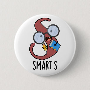 Bóton Redondo 5.08cm Smart S Funny Alphabet Pun