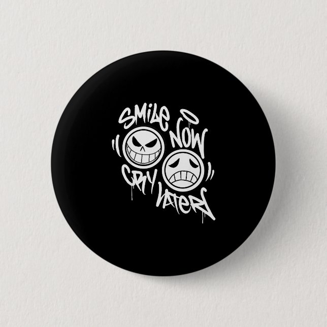 Bóton Redondo 5.08cm Smile now cry later graffiti  (Frente)