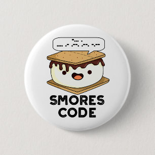 Bóton Redondo 5.08cm Smores Code Engraçado Comida Pun
