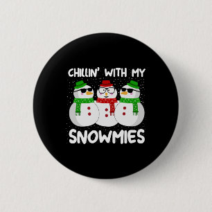 Bóton Redondo 5.08cm Snowman Christmas Chillin With My Snowmies Ugly Gi