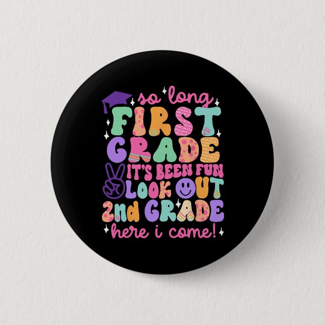 Bóton Redondo 5.08cm So Long First Grade Graduation 2nd Grade Here I Co (Frente)