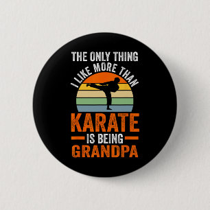 Bóton Redondo 5.08cm Só Uma Coisa Como A Karate É Ser O Vovô Marti