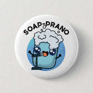 Bóton Redondo 5.08cm Soap-prano Funny Soprano Soap Pun