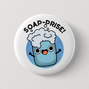 Bóton Redondo 5.08cm Soap-Premze Cute Surpreende Soap Pun