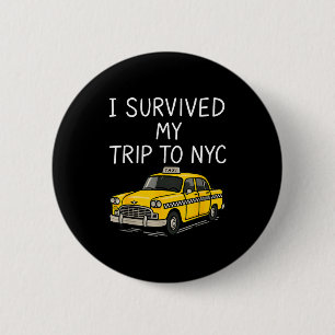 Bóton Redondo 5.08cm Sobrevivi à minha viagem para Nyc Táxi engraçado d