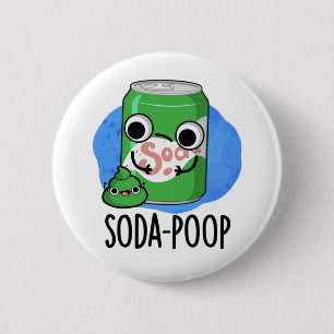 Bóton Redondo 5.08cm Soda Poop Engraçado Bebida Arma