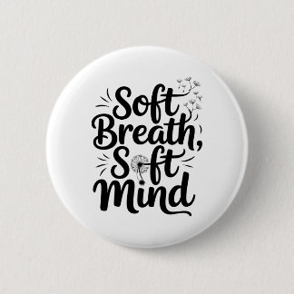 Bóton Redondo 5.08cm Soft Breath Soft Mind Dandelion Yoga Inspiration A