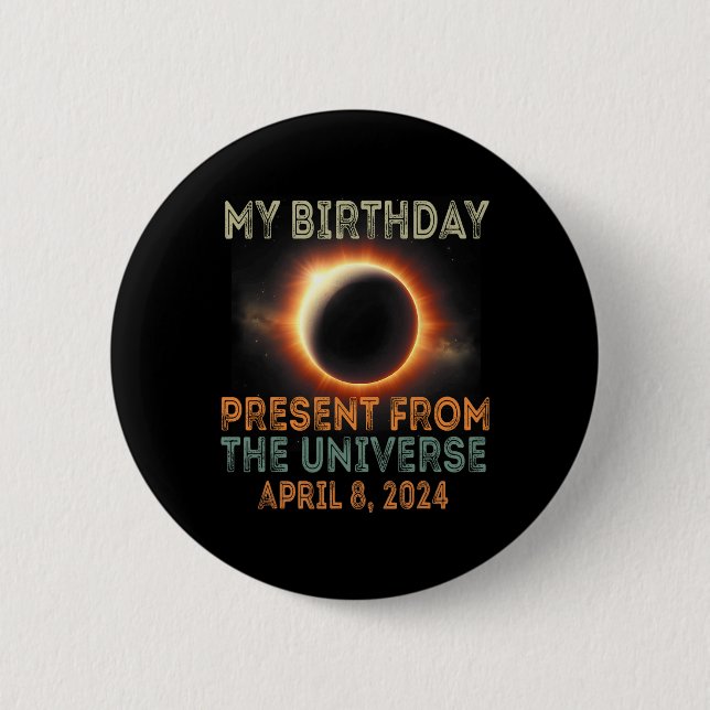 Bóton Redondo 5.08cm Solar Eclipse 2024 Aniversário Presente 4.8.24 Tot (Frente)