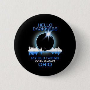 Bóton Redondo 5.08cm Solar Eclipse 2024 Ohio Hello Darkness My Old Frie
