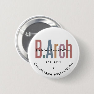 Bóton Redondo 5.08cm Solteiro BArch personalizado de graduação de arqui