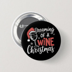 Bóton Redondo 5.08cm Sonhando Com Uma Festa De Natal De Vinho Engraçado