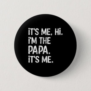 Bóton Redondo 5.08cm Sou eu, sou o papai, é o meu Pai de Dia de os pais
