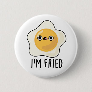 Bóton Redondo 5.08cm Sou Fried Fried Egg Pun