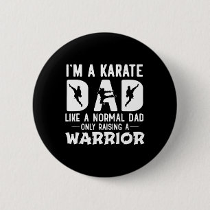 Bóton Redondo 5.08cm Sou um Pai de Karate como um Pai normal só Raisi