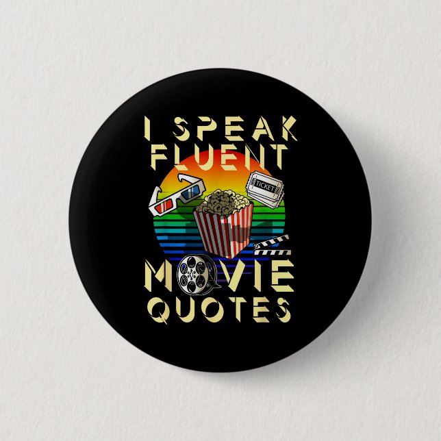 Bóton Redondo 5.08cm Speak Fluent Movie Quotes Movie Lover Movie Fan  (Frente)