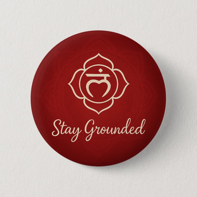 Bóton Redondo 5.08cm Stay Grounded Root Chakra Spiritual Energy (Frente)