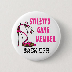 Bóton Redondo 5.08cm "Stiletto Gang Member - VOLTA!!"  Botões