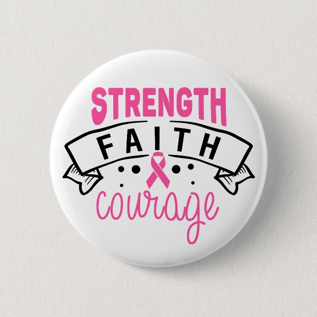 Bóton Redondo 5.08cm Strength Faith Courage Breast Cancer Awareness (Frente)