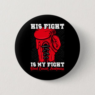 Bóton Redondo 5.08cm Sua Luta É Minha Luta. Boxer Boxer Blood Cancer A
