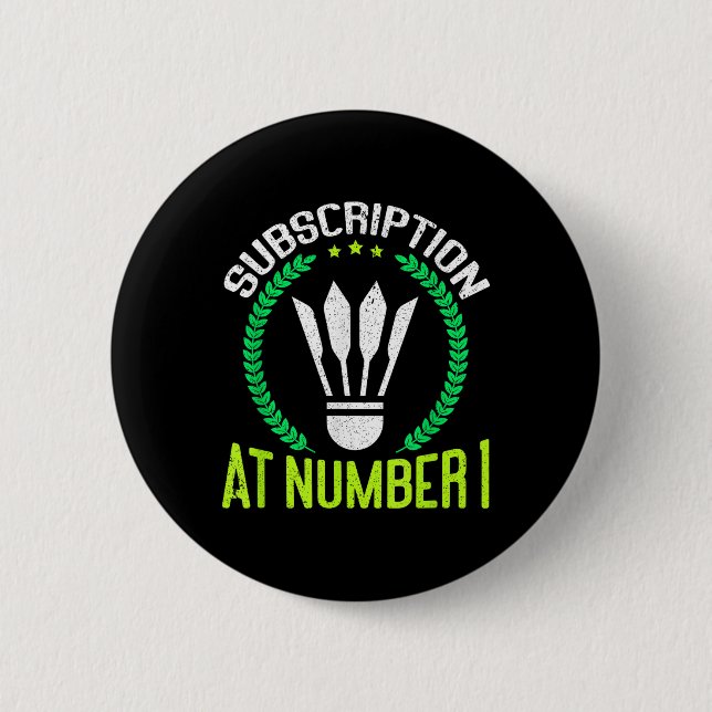 Bóton Redondo 5.08cm Subscription At Number 1 Funny Badminton  (Frente)