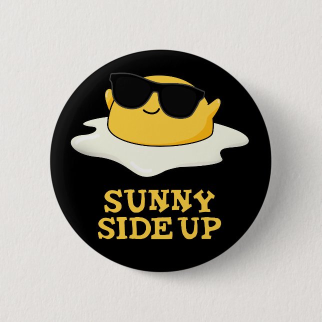 Bóton Redondo 5.08cm Sunny Side Up Funny Fried Egg Pun Dark BG (Frente)
