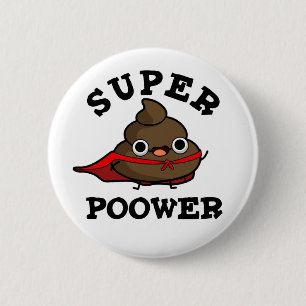 Bóton Redondo 5.08cm Super Poor Engraçado Super Hero Poop Pun