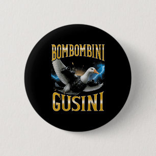 Bóton Redondo 5.08cm Surreal italiano Brainrot Meme Bombombini Gusini F