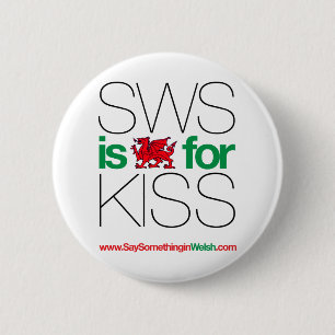 Bóton Redondo 5.08cm SWS é o Galês para o beijo!