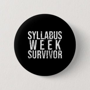 Bóton Redondo 5.08cm Syllabus Week Survivor College Freshman Fall Semes
