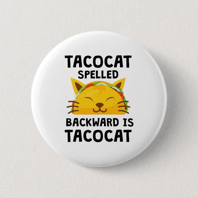 Bóton Redondo 5.08cm Taco Cat Spelled Backwards Is Taco Cat Funny Quote (Frente)