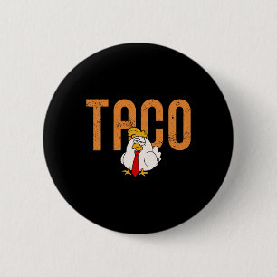 Bóton Redondo 5.08cm Taco de Frango Divertido Troca Taco de Frango Trum