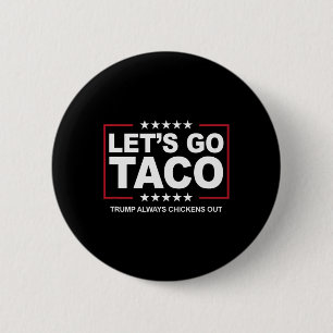 Bóton Redondo 5.08cm Taco de Trump Troca de Piadas Trump Sempre Desiste