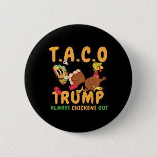 Bóton Redondo 5.08cm Taco Engraçado Trump Sempre Desiste T.a.c.o 6