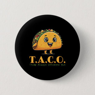 Bóton Redondo 5.08cm Taco Engraçado Trump Sempre Desiste Vamos Lá T.a.