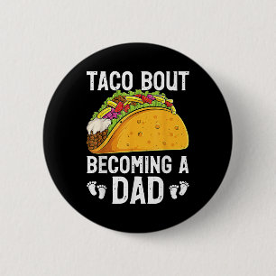 Bóton Redondo 5.08cm Taco Tornando-Se Um Pai Engraçado Novo papai De Re